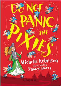 Cover of Do Not Panic the Pixies chapter book by Michelle Robinson, illustrated by Sharon Davey. The cover features Princess Grace wearing armour over her dress. She looks alarmed as several cheeky, humouros antennaed pixies fly around causing mischief. 